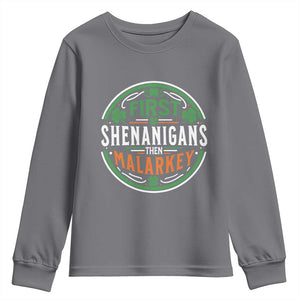 Funny First Shenanigans Then Malarkey Youth Sweatshirt Irish Shamrock St Patrick's Day TS11 Charcoal Print Your Wear