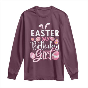 Funny Easter Day Birthday Girl Long Sleeve Shirt Born On Easter Day Eggs TS11 Maroon Print Your Wear