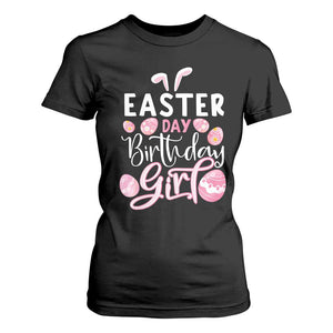 Funny Easter Day Birthday Girl T Shirt For Women Born On Easter Day Eggs TS11 Black Print Your Wear