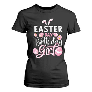 Funny Easter Day Birthday Girl T Shirt For Women Born On Easter Day Eggs TS11 Black Print Your Wear