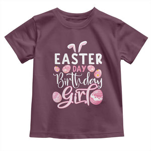 Funny Easter Day Birthday Girl Toddler T Shirt Born On Easter Day Eggs TS11 Maroon Print Your Wear