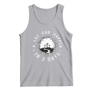 A Lot Can Happen In 3 Days Tank Top Vintage Crown Of Thorns Easter Day Good Friday Religious Christian TS11 Athletic Heather Print Your Wear