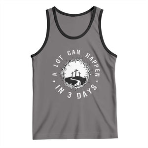 A Lot Can Happen In 3 Days Tank Top Vintage Crown Of Thorns Easter Day Good Friday Religious Christian TS11 Deep Heather Black Print Your Wear