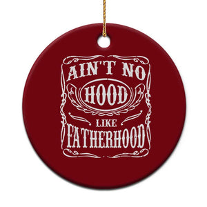 Aint No Hood Like Fatherhood Ceramic Ornament Dad Jokes Fathers Day TS11 1pc Red Print Your Wear