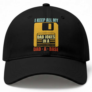 Funny I Keep All My Dad Jokes In A Dad A Base Baseball Cap Fathers Day TS11 Print Your Wear