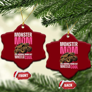Monster Mom Like Normal Mama But Wheelie Cool Ceramic Ornament Monster Truck Mama TS11 Print Your Wear