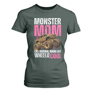 Monster Mom Like Normal Mama But Wheelie Cool T Shirt For Women Monster Truck Mama TS11 Dark Forest Green Print Your Wear