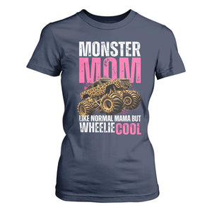 Monster Mom Like Normal Mama But Wheelie Cool T Shirt For Women Monster Truck Mama TS11 Navy Print Your Wear
