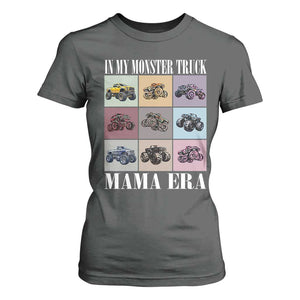 In My Monster Truck Mama Era T Shirt For Women TS11 Dark Heather Print Your Wear