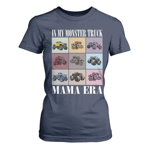 In My Monster Truck Mama Era T Shirt For Women TS11 Navy Print Your Wear