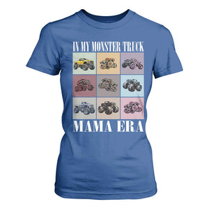 In My Monster Truck Mama Era T Shirt For Women TS11 Royal Blue Print Your Wear