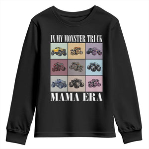 In My Monster Truck Mama Era Youth Sweatshirt TS11 Black Print Your Wear