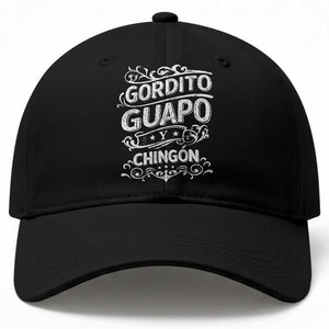 Gordito Guapo y Chingon Baseball Cap Funny Mexican Spanish Saying TS11 Print Your Wear