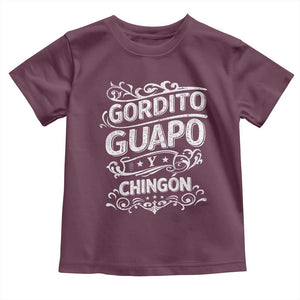 Gordito Guapo y Chingon Toddler T Shirt Funny Mexican Spanish Saying TS11 Maroon Print Your Wear