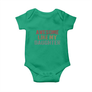 Awesome Like My Daughter Baby Onesie Funny Proud Dad Mom TS11 Irish Green Print Your Wear