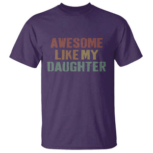 Awesome Like My Daughter T Shirt Funny Proud Dad Mom TS11 Purple Print Your Wear