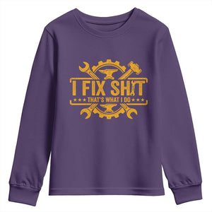 I Fix Shit Thats What I Do Youth Sweatshirt Funny Work Fathers Day TS11 Purple Print Your Wear