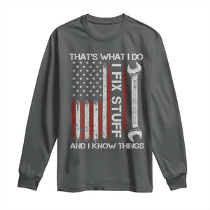 Thats What I Do I Fix Stuff And I Know Things Long Sleeve Shirt Funny Mechanic Engineer Vintage American Flag TS11 Dark Heather Print Your Wear