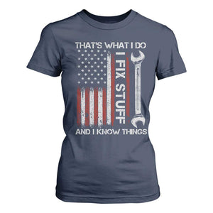 Thats What I Do I Fix Stuff And I Know Things T Shirt For Women Funny Mechanic Engineer Vintage American Flag TS11 Navy Print Your Wear