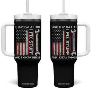 Thats What I Do I Fix Stuff And I Know Things Tumbler With Handle Funny Mechanic Engineer Vintage American Flag TS11 One Size: 40 oz Black Print Your Wear