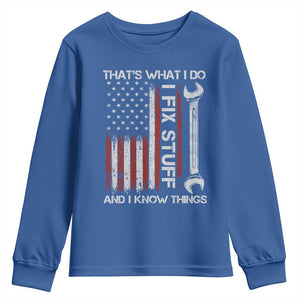 Thats What I Do I Fix Stuff And I Know Things Youth Sweatshirt Funny Mechanic Engineer Vintage American Flag TS11 Royal Blue Print Your Wear