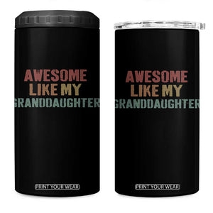 Awesome Like My Granddaughter 4 in 1 Can Cooler Tumbler Funny Proud Grandparents TS11 One Size: 16 oz Black Print Your Wear