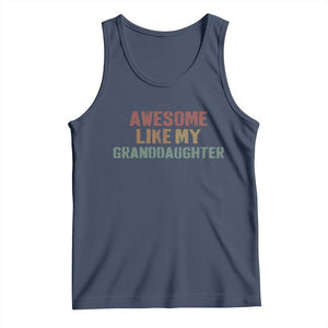 Awesome Like My Granddaughter Tank Top Funny Proud Grandparents TS11 Navy Print Your Wear