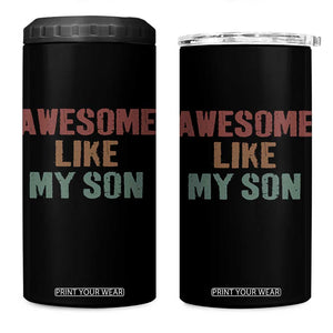 Awesome Like My Son 4 in 1 Can Cooler Tumbler Funny Proud Dad Mom TS11 One Size: 16 oz Black Print Your Wear