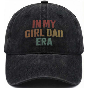 In My Girl Dad Era Washed Cotton Baseball Cap Retro Fathers Day Gifts