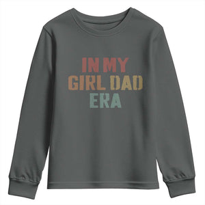 In My Girl Dad Era Youth Sweatshirt Retro Fathers Day Gifts TS11 Dark Heather Print Your Wear