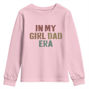 In My Girl Dad Era Youth Sweatshirt Retro Fathers Day Gifts TS11 Light Pink Print Your Wear