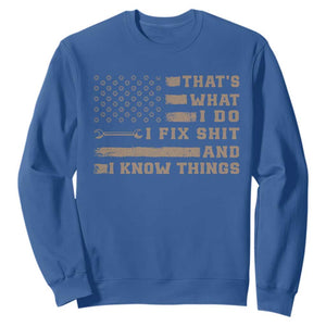 Thats What I Do I Fix Shit And I Know Things Sweatshirt Funny Mechanic American Flag TS11 Royal Blue Print Your Wear