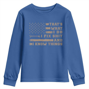 Thats What I Do I Fix Shit And I Know Things Youth Sweatshirt Funny Mechanic American Flag TS11 Royal Blue Print Your Wear