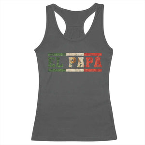 El Papa Funny Mexican Dad Racerback Tank Top Mexico Vintage Flag Father's Day TS11 Dark Heather Print Your Wear