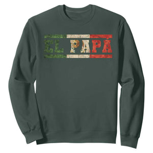 El Papa Funny Mexican Dad Sweatshirt Mexico Vintage Flag Father's Day TS11 Dark Forest Green Print Your Wear