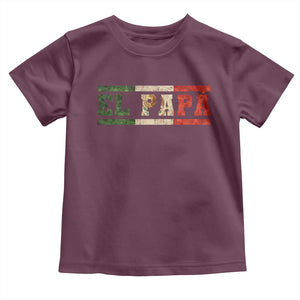 El Papa Funny Mexican Dad Toddler T Shirt Mexico Vintage Flag Father's Day TS11 Maroon Print Your Wear
