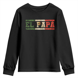 El Papa Funny Mexican Dad Youth Sweatshirt Mexico Vintage Flag Father's Day TS11 Black Print Your Wear