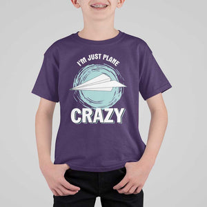 Funny Paper Plane T Shirt For Kid I'm Just Plane Crazy Pilots TS11 Purple Print Your Wear