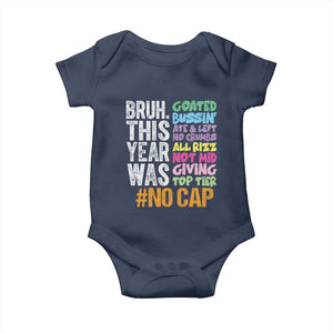 Funny Bruh This Year Was Goated No Cap Baby Onesie Last Day Of School TS11 Navy Print Your Wear