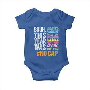 Funny Bruh This Year Was Goated No Cap Baby Onesie Last Day Of School TS11 Royal Blue Print Your Wear