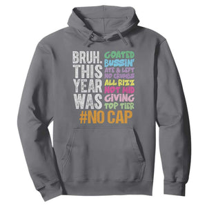 Funny Bruh This Year Was Goated No Cap Hoodie Last Day Of School TS11 Charcoal Print Your Wear