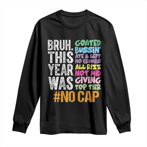 Funny Bruh This Year Was Goated No Cap Long Sleeve Shirt Last Day Of School TS11 Black Print Your Wear