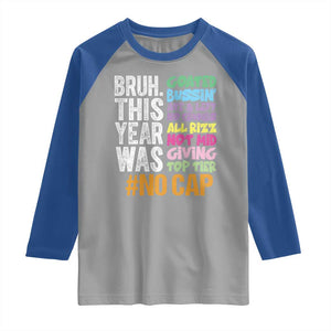 Funny Bruh This Year Was Goated No Cap Raglan Shirt Last Day Of School TS11 Sport Gray Royal Print Your Wear