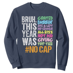 Funny Bruh This Year Was Goated No Cap Sweatshirt Last Day Of School TS11 Navy Print Your Wear