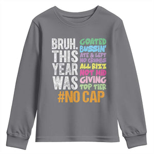 Funny Bruh This Year Was Goated No Cap Youth Sweatshirt Last Day Of School TS11 Charcoal Print Your Wear