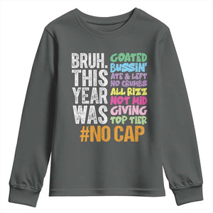 Funny Bruh This Year Was Goated No Cap Youth Sweatshirt Last Day Of School TS11 Dark Heather Print Your Wear