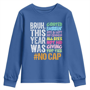 Funny Bruh This Year Was Goated No Cap Youth Sweatshirt Last Day Of School TS11 Royal Blue Print Your Wear