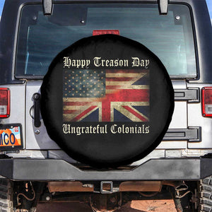 Funny Happy Treason Day Ungrateful Colonials Spare Tire Cover July 4th British Flag TS11 No hole Black Print Your Wear