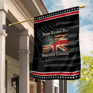 Funny Happy Treason Day Ungrateful Colonials Patriotic Garden Flag July 4th British Flag TS11 Distressed Black Red Print Your Wear