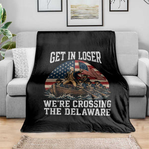 Get In Loser We Are Crossing The Delaware Throw Blanket Funny George Washington 4th Of July TS11 Print Your Wear
